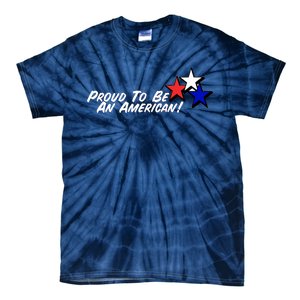 Proud To Be An American! Tie-Dye T-Shirt