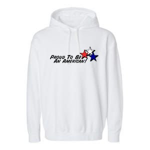 Proud To Be An American! Garment-Dyed Fleece Hoodie