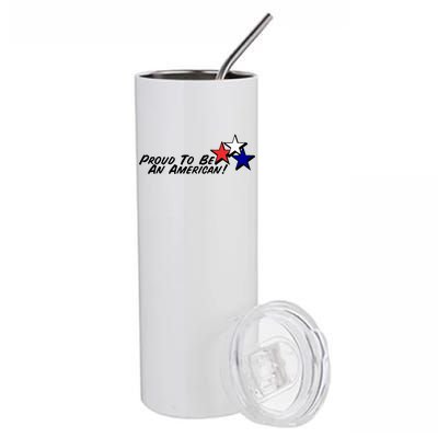 Proud To Be An American! Stainless Steel Tumbler