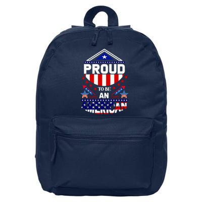 Proud To Be An American Patriotic 16 in Basic Backpack