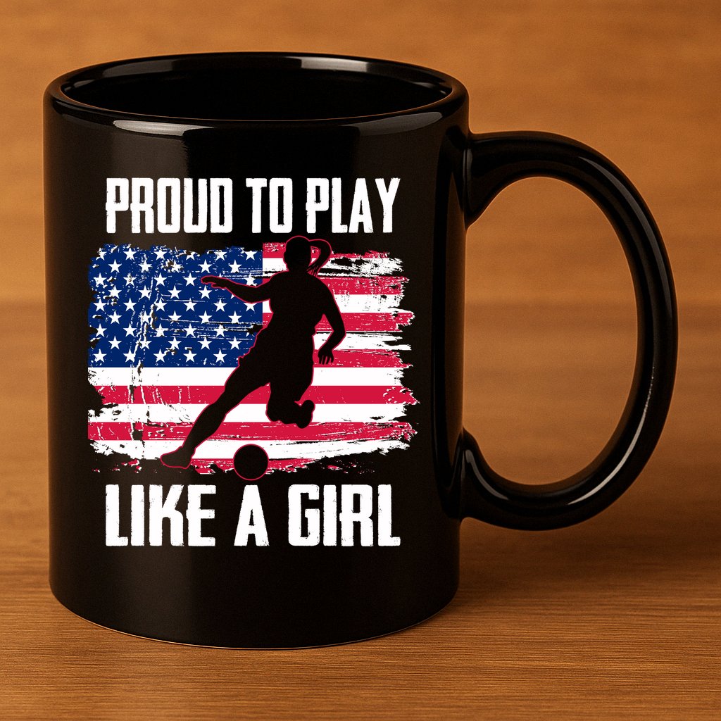 Proud To Play Like A Girl USA Soccer 11oz C Handle Ceramic Mug