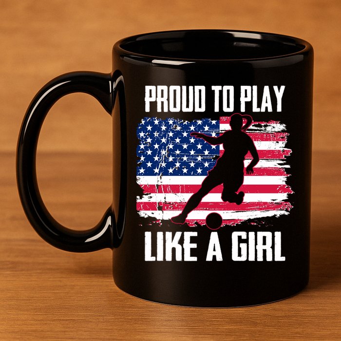 Proud To Play Like A Girl USA Soccer 11oz C Handle Ceramic Mug