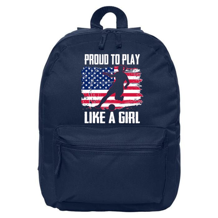 Proud To Play Like A Girl USA Soccer 16 in Basic Backpack