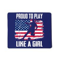 Proud To Play Like A Girl USA Soccer Mousepad