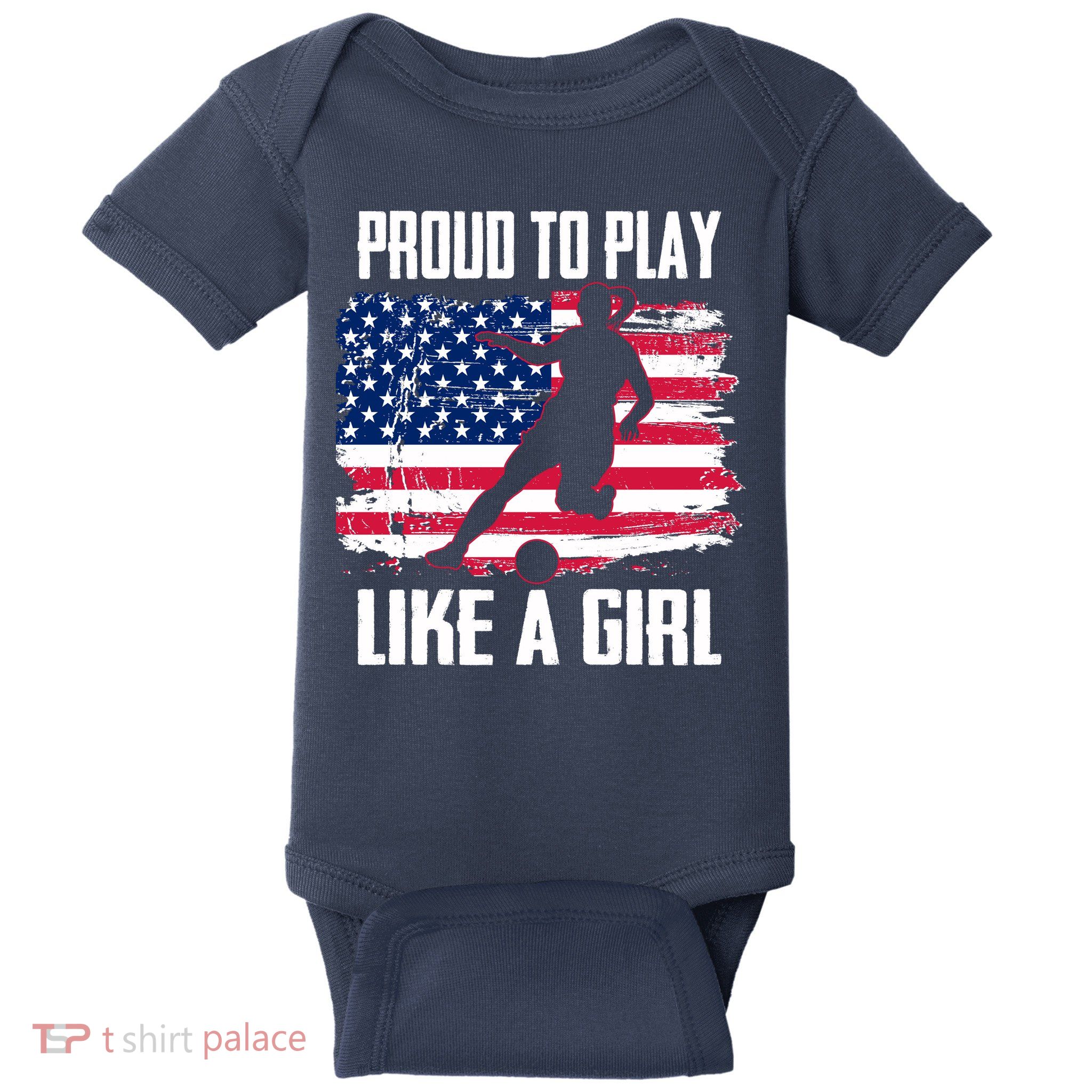 Proud To Play Like A Girl USA Soccer Baby Bodysuit