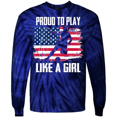 Proud To Play Like A Girl USA Soccer Tie-Dye Long Sleeve Shirt