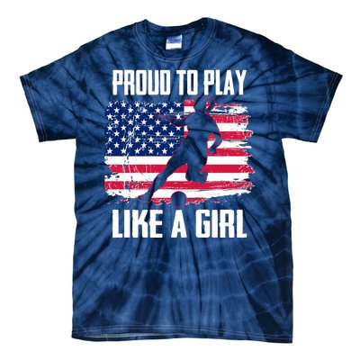 Proud To Play Like A Girl USA Soccer Tie-Dye T-Shirt