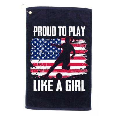 Proud To Play Like A Girl USA Soccer Golf Towel