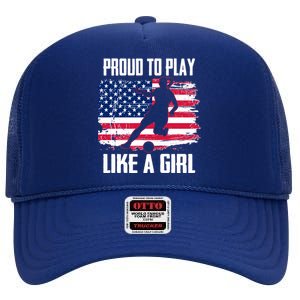 Proud To Play Like A Girl USA Soccer High Crown Mesh Back Trucker Hat