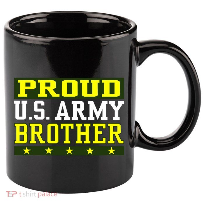 Proud U.S. Army Brother 11oz C Handle Ceramic Mug