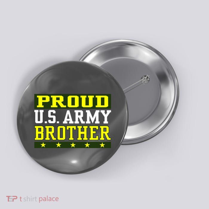 Proud U.S. Army Brother Button