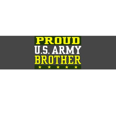 Proud U.S. Army Brother Bumper Sticker