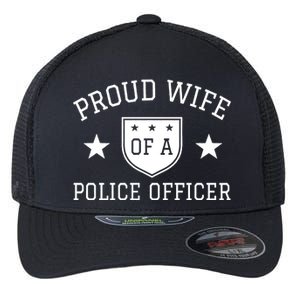 Proud Wife of A Police Officer Flexfit Unipanel Trucker Cap