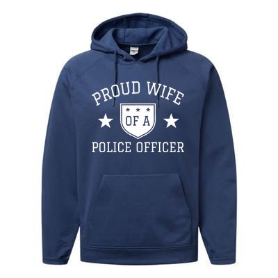 Proud Wife of A Police Officer Performance Fleece Hoodie