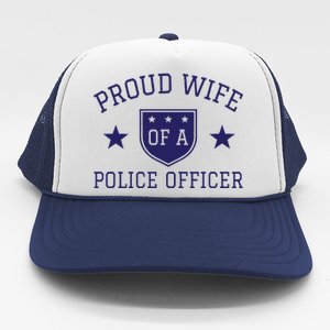 Proud Wife of A Police Officer Trucker Hat