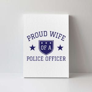 Proud Wife of A Police Officer Canvas