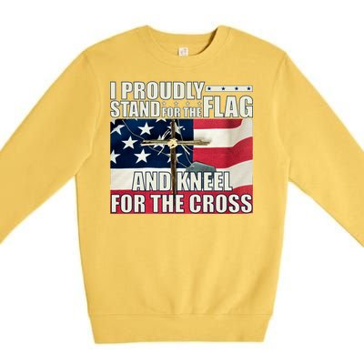 Proudly Stand For The Flag And Kneel For The Cross Premium Crewneck Sweatshirt