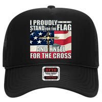 Proudly Stand For The Flag And Kneel For The Cross High Crown Mesh Back Trucker Hat