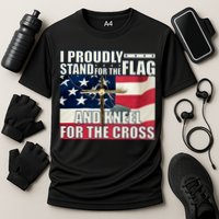 Proudly Stand For The Flag And Kneel For The Cross Performance Shirt