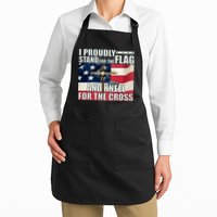 Proudly Stand For The Flag And Kneel For The Cross Apron