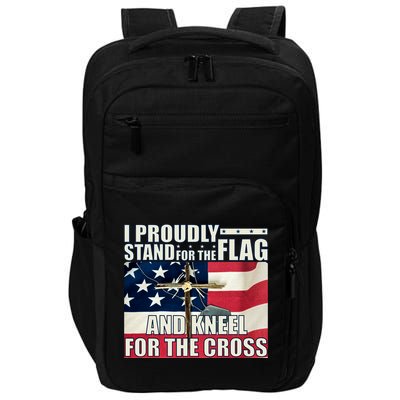 Proudly Stand For The Flag And Kneel For The Cross Impact Tech Backpack