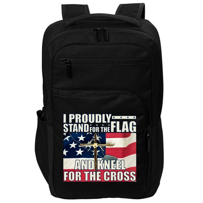 Proudly Stand For The Flag And Kneel For The Cross Impact Tech Backpack