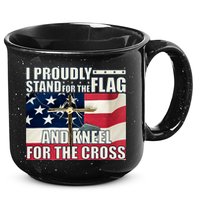 Proudly Stand For The Flag And Kneel For The Cross 15oz Campfire Ceramic Mug