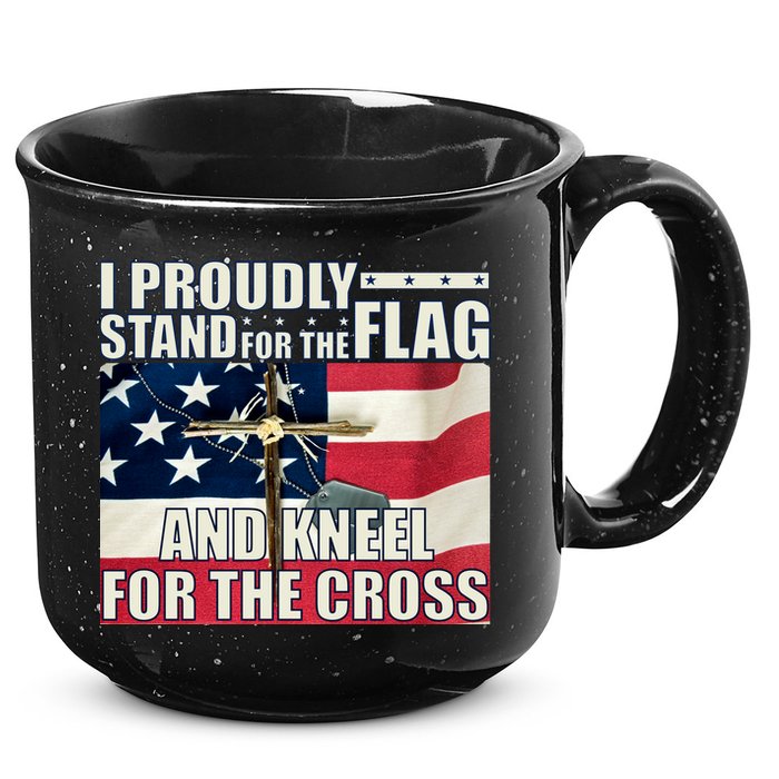 Proudly Stand For The Flag And Kneel For The Cross 15oz Campfire Ceramic Mug
