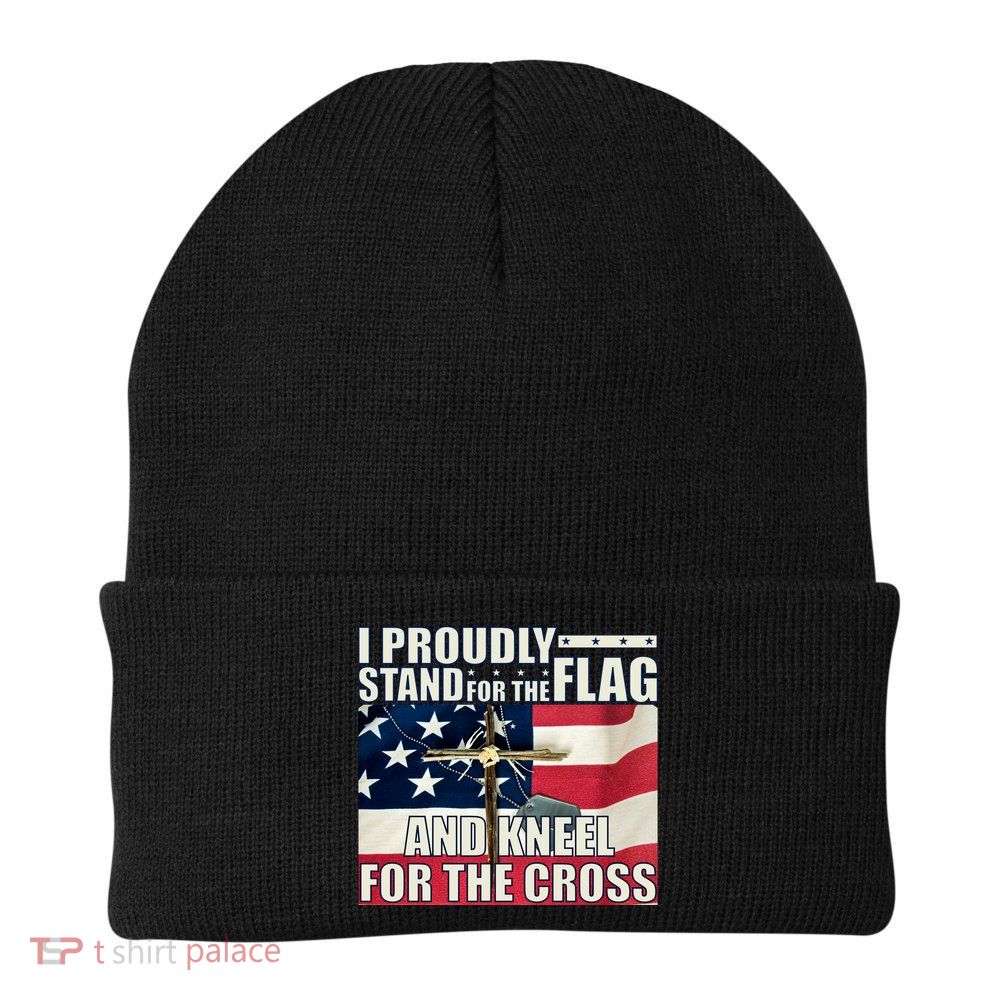 Proudly Stand For The Flag And Kneel For The Cross Beanie