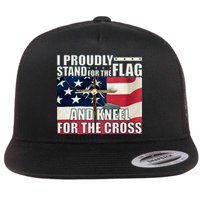 Proudly Stand For The Flag And Kneel For The Cross Flat Bill Trucker Hat