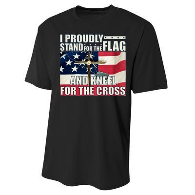 Proudly Stand For The Flag And Kneel For The Cross Performance Sprint T-Shirt