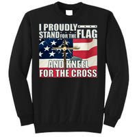 Proudly Stand For The Flag And Kneel For The Cross Tall Sweatshirt