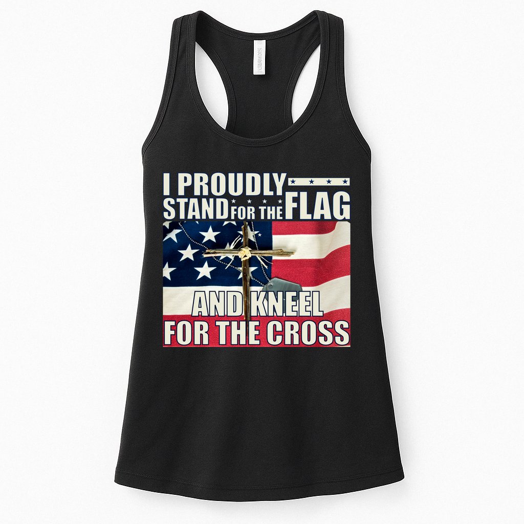 Proudly Stand For The Flag And Kneel For The Cross Womens Tank Top