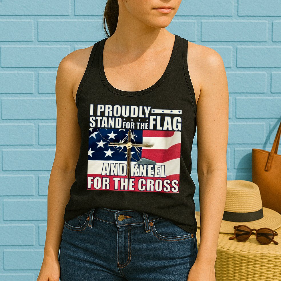 Proudly Stand For The Flag And Kneel For The Cross Womens Tank Top