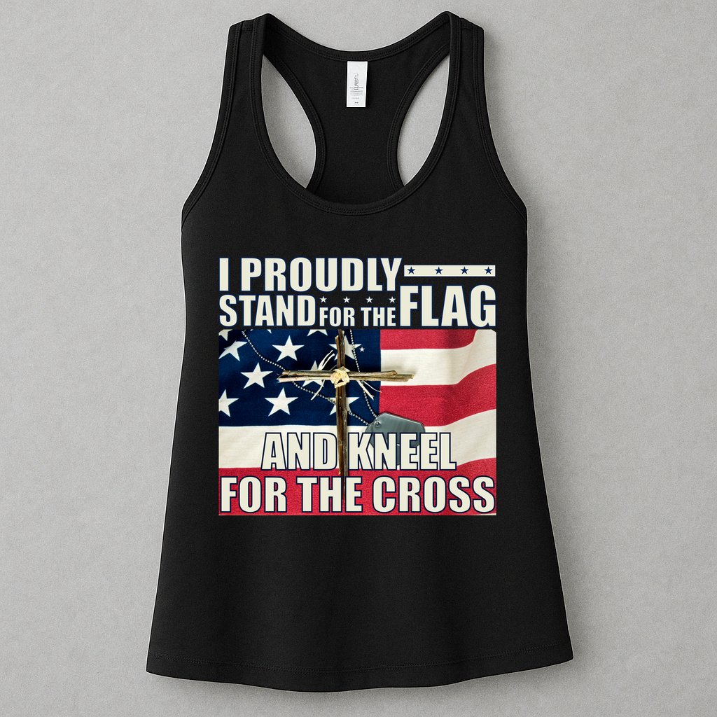 Proudly Stand For The Flag And Kneel For The Cross Womens Tank Top