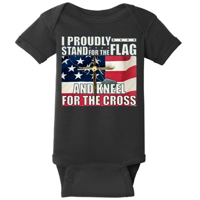 Proudly Stand For The Flag And Kneel For The Cross Baby Bodysuit