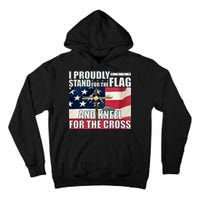 Proudly Stand For The Flag And Kneel For The Cross Tall Hoodie
