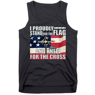 Proudly Stand For The Flag And Kneel For The Cross Tank Top
