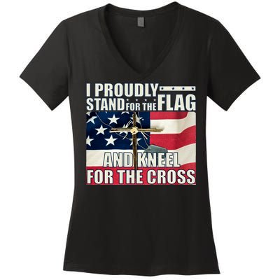 Proudly Stand For The Flag And Kneel For The Cross Women's V-Neck T-Shirt