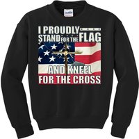 Proudly Stand For The Flag And Kneel For The Cross Kids Sweatshirt