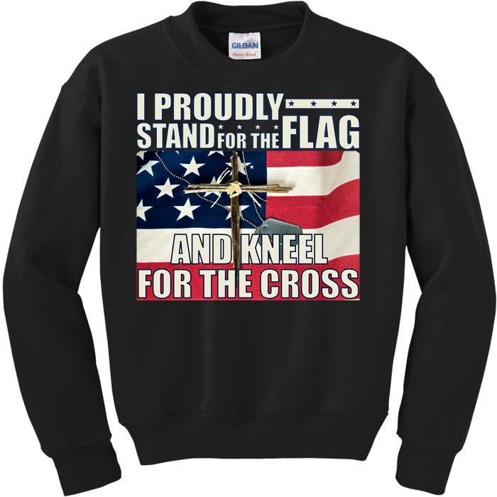 Proudly Stand For The Flag And Kneel For The Cross Kids Sweatshirt