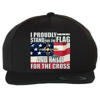 Proudly Stand For The Flag And Kneel For The Cross Wool Snapback Cap