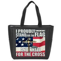 Proudly Stand For The Flag And Kneel For The Cross Zip Tote Bag