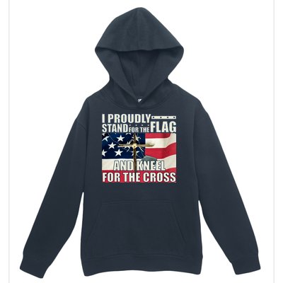 Proudly Stand For The Flag And Kneel For The Cross Urban Pullover Hoodie