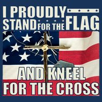 Proudly Stand For The Flag And Kneel For The Cross Infant Baby Jersey Bodysuit