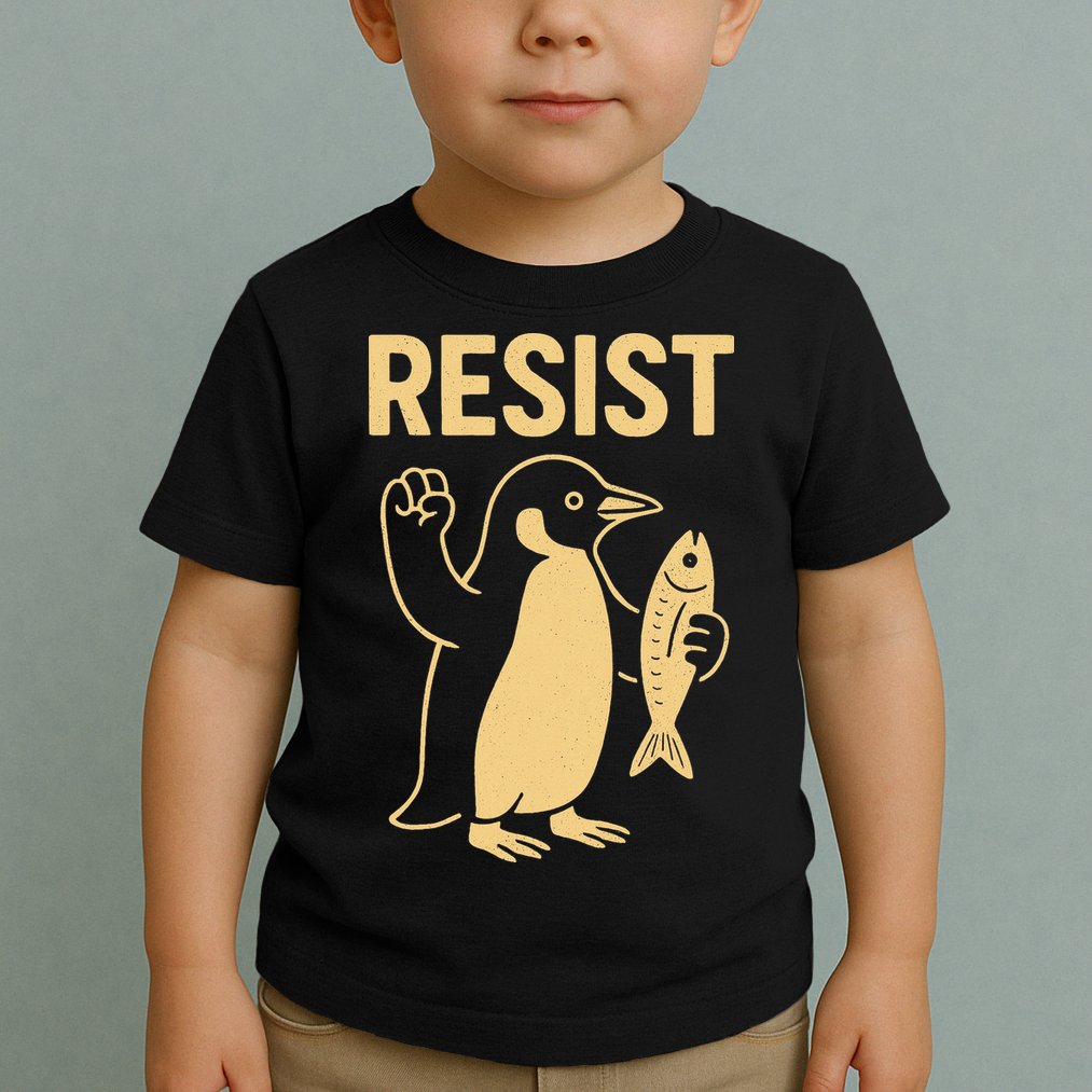 Penguin Resist Penguins Protest Against Tariffs Gift Toddler T-Shirt