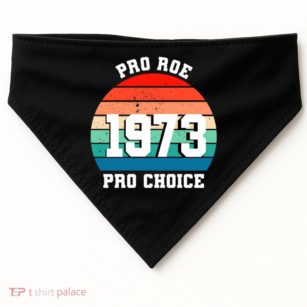 Pro Roe Pro Choice 1973 USA-Made Doggie Bandana