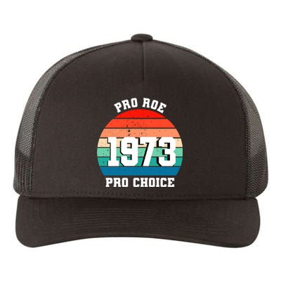 Pro Roe Pro Choice 1973 Yupoong Adult 5-Panel Trucker Hat