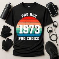 Pro Roe Pro Choice 1973 Cooling Performance Crew T-Shirt