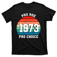 Pro Roe Pro Choice 1973 T-Shirt